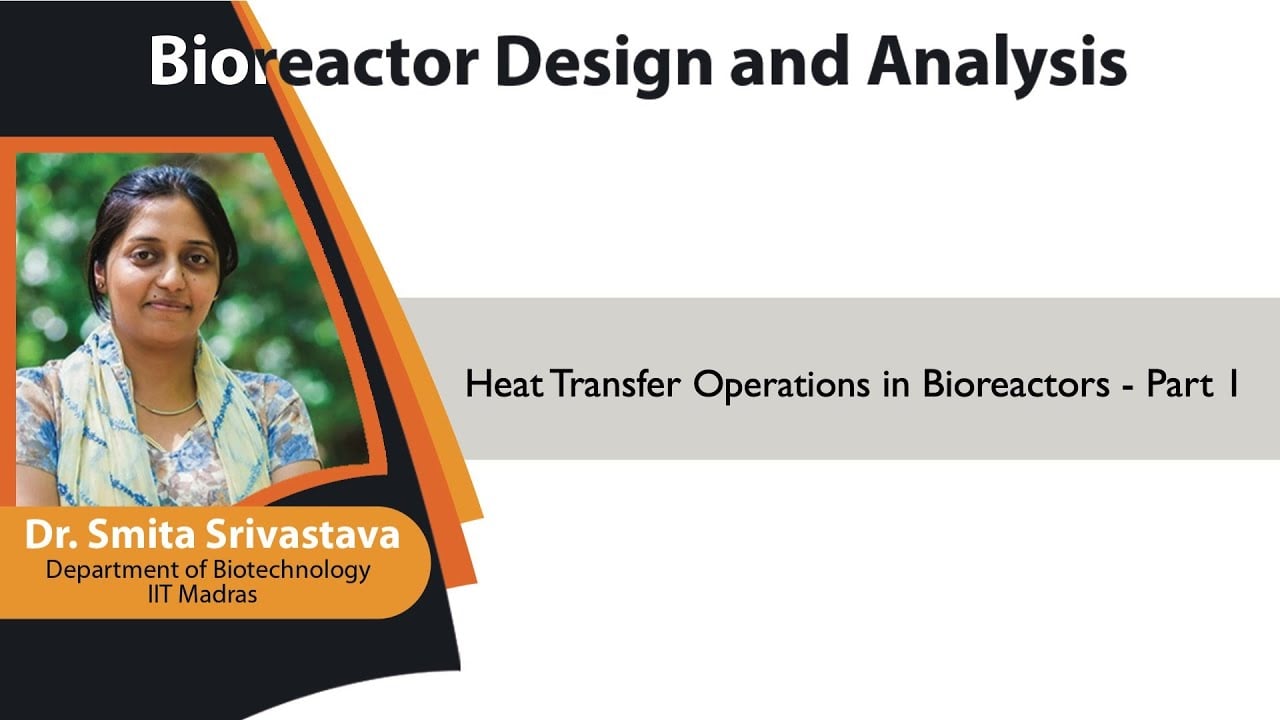 mod06lec28 - Heat Transfer Operations in Bioreactors - Part 1