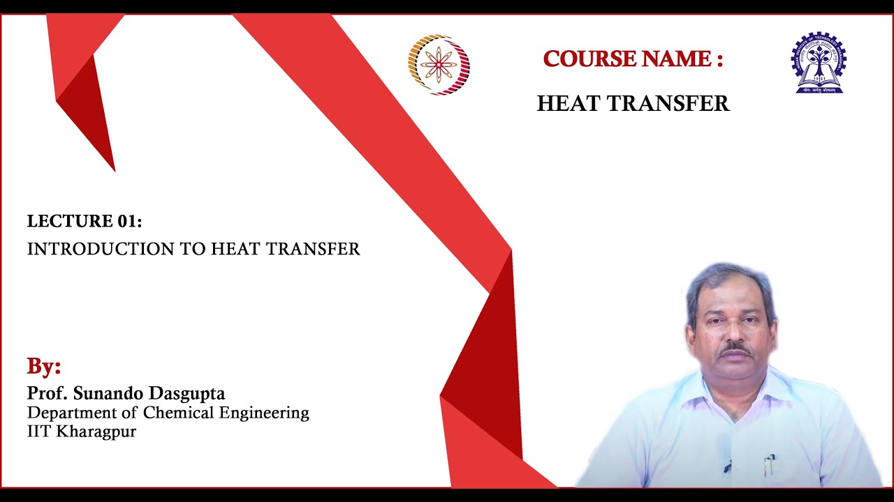 Lecture 1: Introduction to Heat Transfer — NPTEL IIT Kharagpur